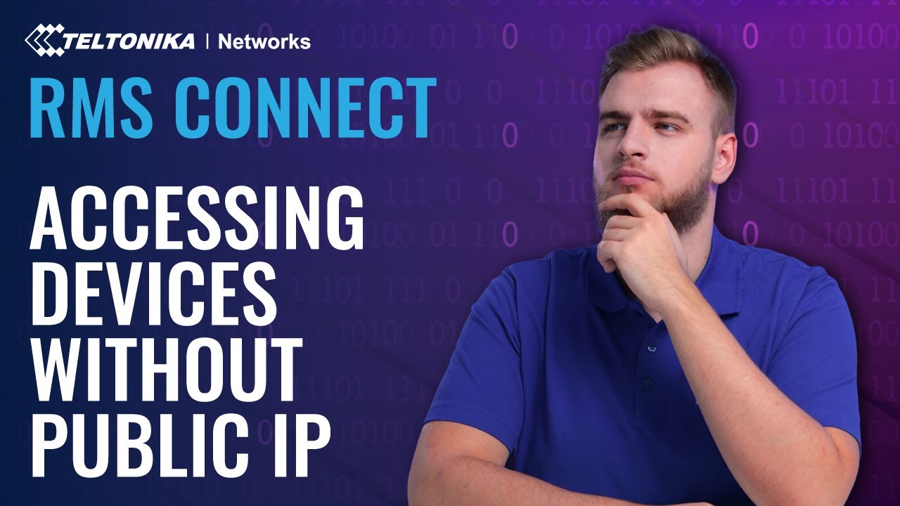 RMS Connect - Accessing Devices Without Public IP addresses
