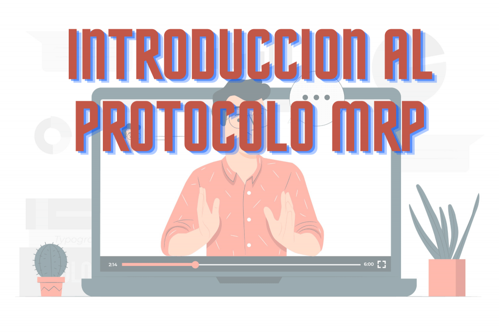 Introducción al protocolo MRP (Media Redundancy Protocol)
